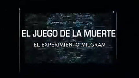 El juego de la muerte, el experimento Milgram