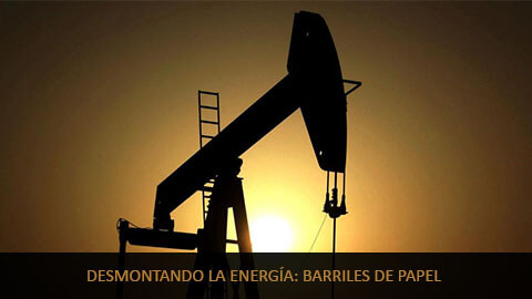Desmontando la Energía: Fracking, barriles de papel