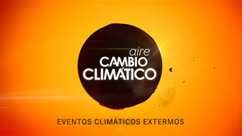 Aire Cambio Climático: Eventos climáticos extremos