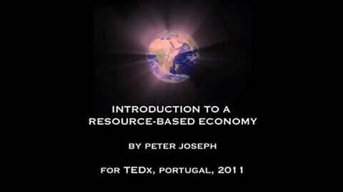 Introducción a una Economía Basada en Recursos (EBR). Peter Joseph